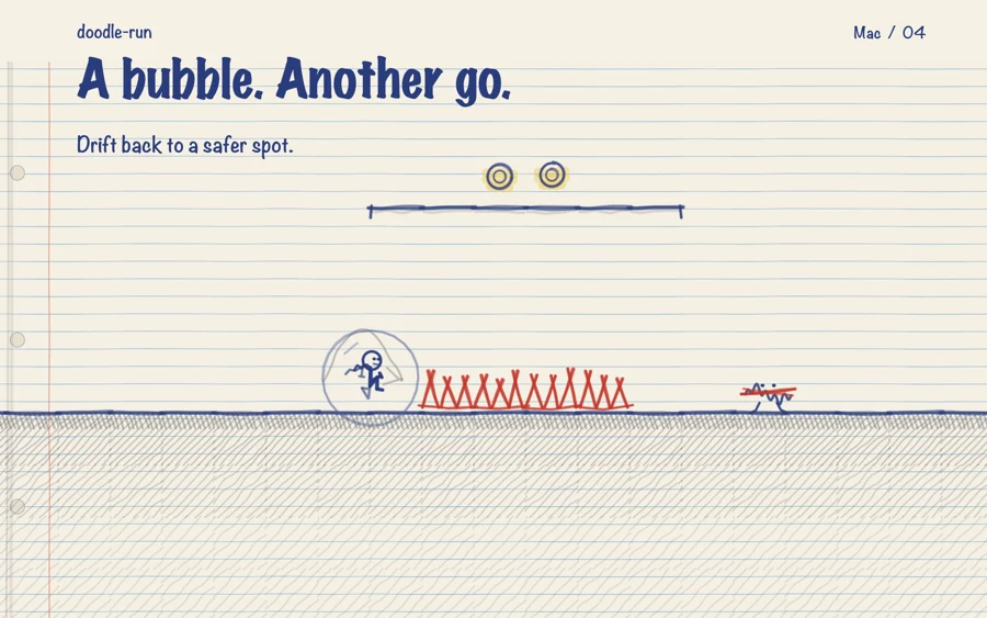 A bubble floats the runner back from a spike bed for another go.